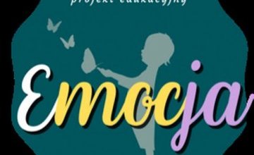 Grupa 5 latki zrealizowała 2 moduł projektu "Emocja"