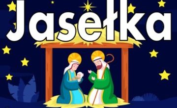Zapraszamy na Jasełka