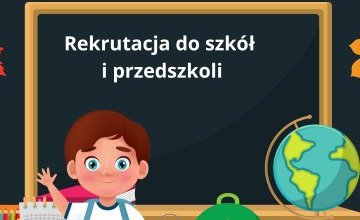 Rekrutacja do szkół i przedszkoli