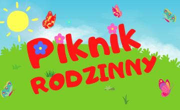 Zaproszenie na Piknik Rodzinny