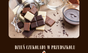 Dzień Czekolady w grupie 3 - 4 i 5 - 6 latków