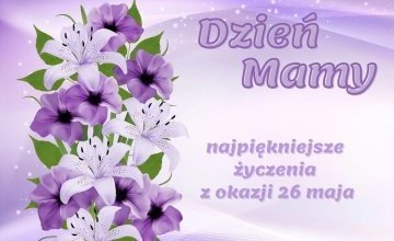 Życzenia dla wszystkich Mam