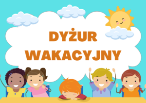 Zapisy na dyżur wakacyjny