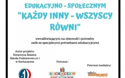 "Każdy inny - wszyscy równi" - ogólnopolski projekt edukacyjno - społeczny